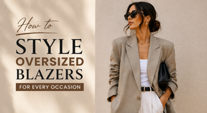 How to Style Oversized Blazers for Every Occasion